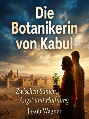 cover image of Die Botanikerin von Kabul